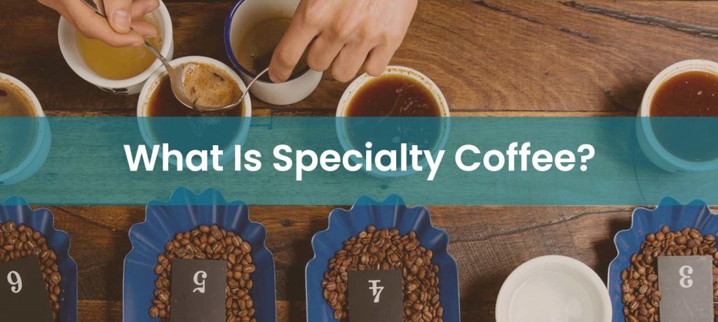 what-is-specialty-coffee.jpg